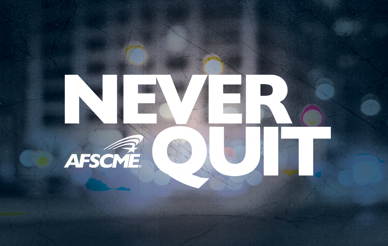 AFSCME Never Quit